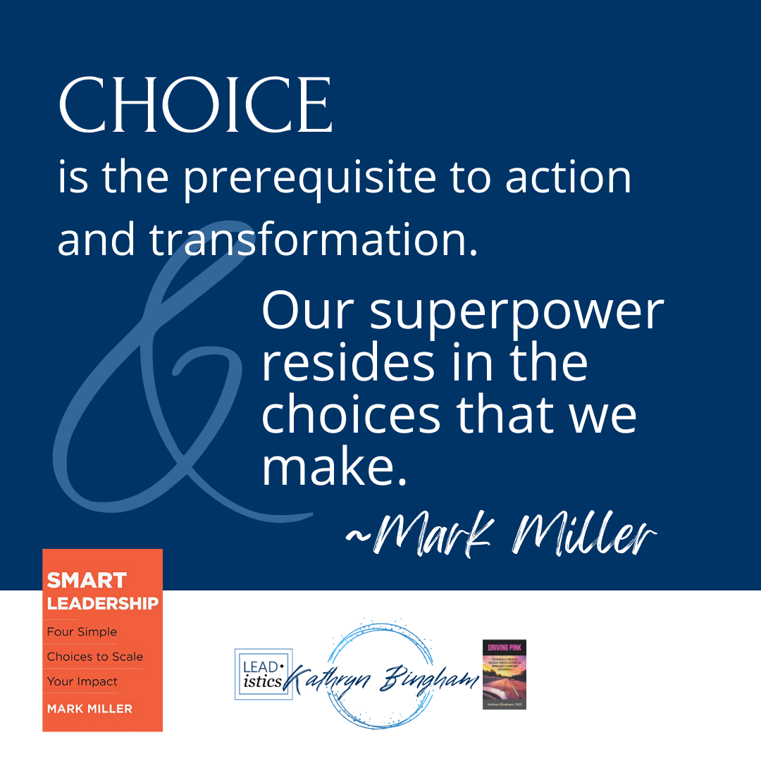 Choice is the prerequisite to action.